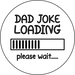 Dad Joke Loading Embosser
