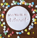 Will You Be My - Bridesmaid Embosser
