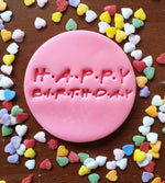 Friends - Happy Birthday Embosser