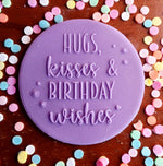 Hugs Kisses & Birthday Wishes Debosser